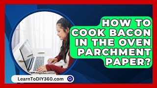 How To Cook Bacon In The Oven Parchment Paper  LearnToDIY360com [upl. by Mandie]