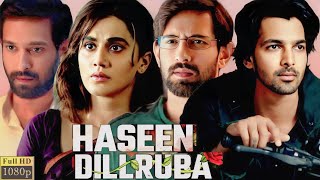 Haseen Dillruba Full Movie  Taapsee Pannu  Vikrant Massey  Harshvardhan Rane  Review And Facts [upl. by Jenda]