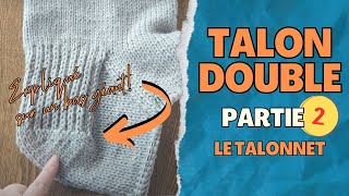 Tuto Talon double partie 2 Le Talonet [upl. by Nereil898]