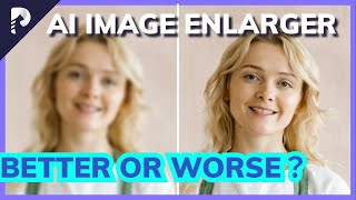 2022 Best AI Image Enlarger Top 4 Image Enlarger Compared Better or Worse [upl. by Dmitri]