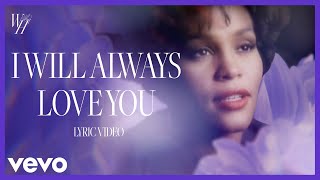 Whitney Houston  I Will Always Love You Official Lyric Video [upl. by Akehsat548]