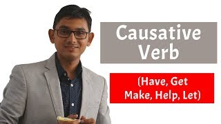 Causative Verb প্রযোজক ক্রিয়া  Have Get Let Help Make এর ব্যবহার Advanced English Grammar [upl. by Anerat]