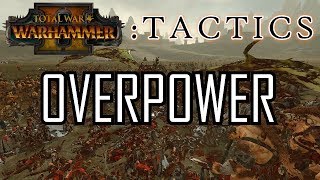 OVERPOWER  Total War Tactics Warhammer 2 [upl. by Lydon591]