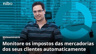 Monitore os impostos das mercadorias dos seus clientes automaticamente  Nibo [upl. by Ashley]