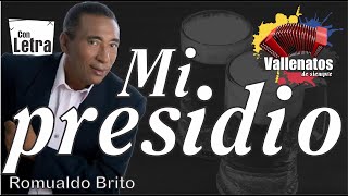 Mi Presidio  Romualdo Brito  Con Letra Video Lyric [upl. by Aerdnac]