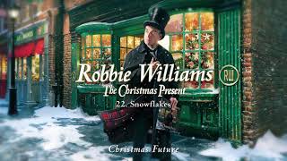 Robbie Williams  Snowflakes Official Audio [upl. by Eeloj935]