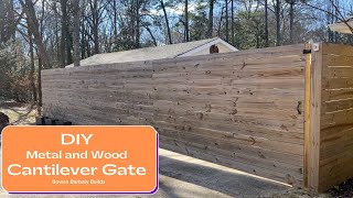 DIY Metal and Wood Cantilever Gate Build and Installation [upl. by Edva671]