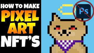 How To Create NFT Pixel Art Collections EASY [upl. by Ttenneb355]