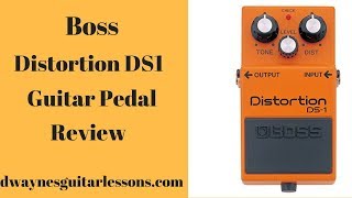 Boss DS1 Distortion Guitar Pedal Review [upl. by Ymmas]