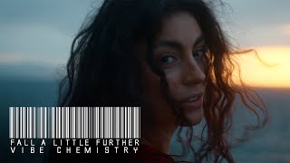 Vibe Chemistry  Fall A Little Further Official Music Video [upl. by Folberth]