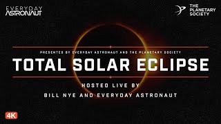 4K Watch the Solar Eclipse w Planetary Society and Everyday Astronaut [upl. by Yirinec]