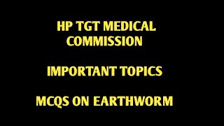 Hp tgt medical commission preparation  important topics  MCQS on EARTHWORM [upl. by Scharf119]