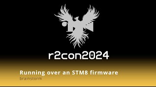 r2con2024  day3  Running over an STM8 firmware  brainstorm [upl. by Gnaw]