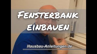 Fensterbank ganz einfach einbauen  Schritt für Schritt [upl. by Assina]