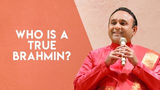 Who is a True Brahmin Sri Madhusudan Sais Perspective ultimaterealisation [upl. by Nigle]