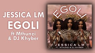 Jessica LM  eGoli ft Mthunzi amp DJ Khyber  Official Audio [upl. by Culbertson568]