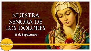 ✝️ El Santo Del Día De Hoy 15 De Septiembre ✝️ Nuestra Señora de los Dolores​✝️difundiendolapalabra [upl. by Fulvi308]