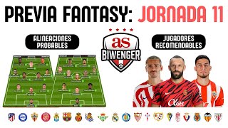 ✅ ANÁLISIS FANTASY DE LA JORNADA 11 ALINEACIONES Y RECOMENDACIONES DE CADA PARTIDO 📋  BIWENGER [upl. by Margeaux]