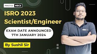 ISRO 2023 Exam Date  7th January 2024  ScientistEngineer  Know The Details  PracticeMock [upl. by Gussie]