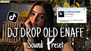 DJ DROP OLD ENAFF SOUND PRESET  Dj Gombal Remix [upl. by Newmann]