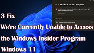 Were Currently Unable to Access the Windows Insider Program in Windows 11  3 Fix [upl. by Jelsma43]