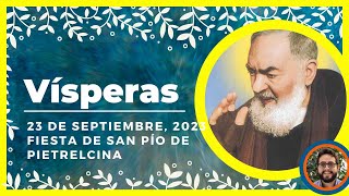 🔥 VISPERAS DEL DIA DE HOY 23 de Septiembre de 2023  Oración de la Tarde 🙏 LITURGIA DE LAS HORAS [upl. by Casilda]