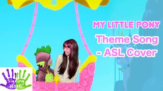 My Little Pony Theme Song  Mane 6 ASL Cover [upl. by Adniroc111]