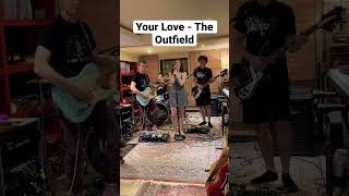 Your Love  The Outfield Cover [upl. by Dulcine201]