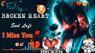 Broken 💔 heart touching 💔 90s hindi songsBollywood Broken Songs 😭😭💔💊 [upl. by Warwick]