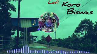 koro biswas। lofi song। JKR official [upl. by Olegnaid]