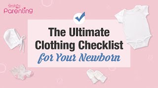 The Ultimate Clothing Checklist for Your Newborn [upl. by Reniti]