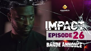 Série  Impact  Saison 2  Episode 26  Bande annonce  VOSTFR [upl. by Ahsinauj]