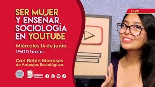 Ser mujer y enseñar sociología en YouTube [upl. by Torin]