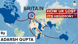 History of British Empire  Major reasons behind the fall of United Kingdom  World History for UPSC [upl. by Maharba275]