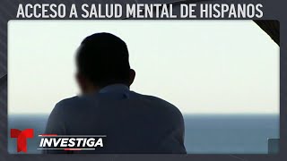 Hispanos tienen menor acceso al cuidado de salud mental [upl. by Zetnod939]