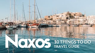 NAXOS Travel Guide Top 10 things to do 🇬🇷 [upl. by Orian235]