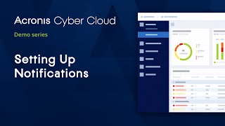 Setting up Notifications  Acronis Cyber Backup Cloud  Acronis Cyber Cloud Demo Series [upl. by Brose]