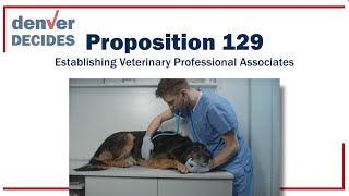 Proposition 129  Establishing Veterinary Professional Associates [upl. by Trofmoc257]