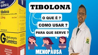 TIBOLONA  COMO ELE AJUDA NA MENOPAUSA  O QUE É PARA QUE SERVE  COMO USAR [upl. by Etteniotna280]