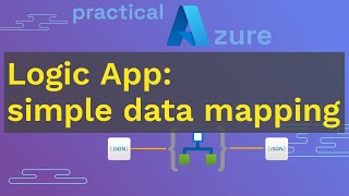 Azure Logic Apps Basics Implementing Simple Data Mapping [upl. by Gapin]