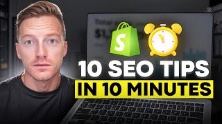 10 eCommerce SEO Tips in Under 10 Minutes Full Shopify SEO Guide [upl. by Nannaihr487]