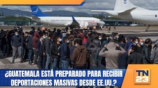 ¿Guatemala está preparado para recibir deportaciones masivas desde EEUU [upl. by Hermes648]