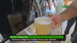 Barber Chopp Day da Barbearia Migliorini [upl. by Yartnoed]