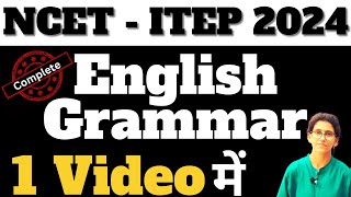 One Shot Complete English Grammar  NCET ITEP EXAM 2024 [upl. by Litnahc]