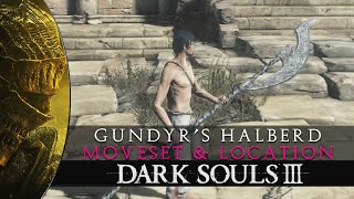 Dark Souls 3  Gundyrs Halberd Moveset amp Location [upl. by Aridatha907]