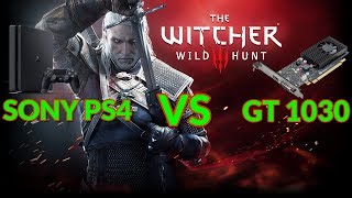 PS4 VS GT 1030 Witcher 3 [upl. by Lubbi693]