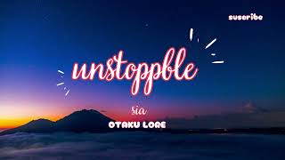 Sia  Unstoppable Lyrics [upl. by Slosberg]