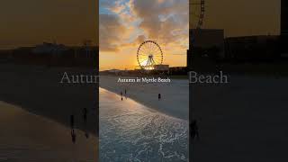 Autumn in Myrtle Beach SC [upl. by Pius]