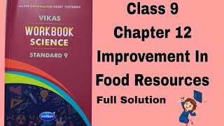 Class 9ScienceChapter 12Improvement In Food ResourcesVikas Workbook Solution 📚✨PART 1 [upl. by Lotson]