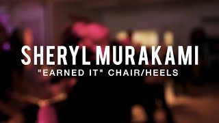 Sheryl Murakami  Earned It Remix  The Weeknd  ChairHeels  bdcnyc [upl. by Foster]